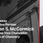 Can Chancellor Kathaleen McCormick Save Our Chancery Court After She Denied Due Process in Delaware's TransPerfect Case?
