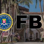 Trump's Mar-A-Lago Raided by FBI--Unprecedented Tyranny???